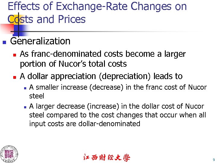 Effects of Exchange-Rate Changes on Costs and Prices n Generalization n n As franc-denominated