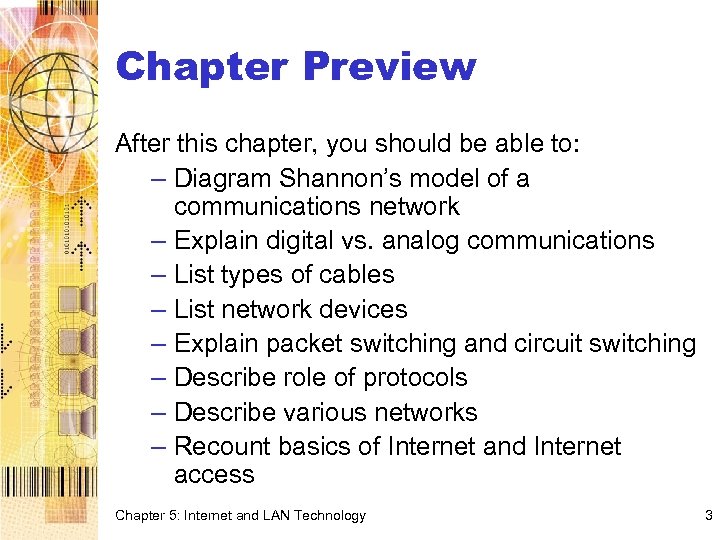 Chapter Preview After this chapter, you should be able to: – Diagram Shannon’s model