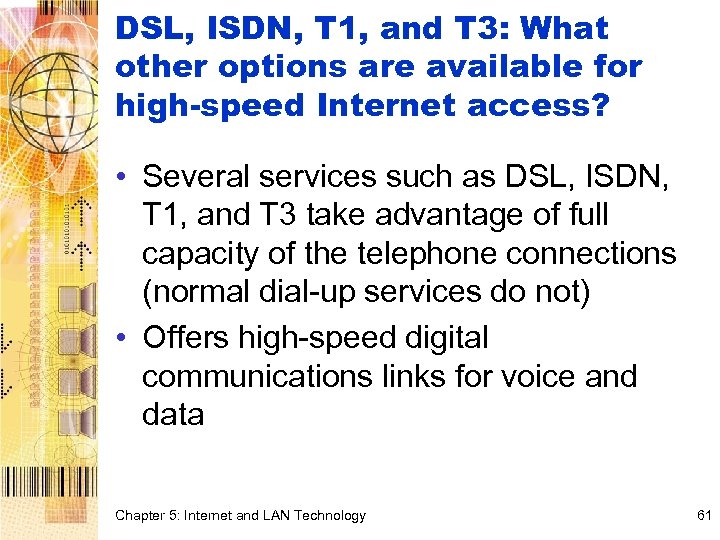DSL, ISDN, T 1, and T 3: What other options are available for high-speed