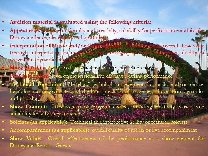  • Audition material is evaluated using the following criteria: • Appearance: costume uniformity