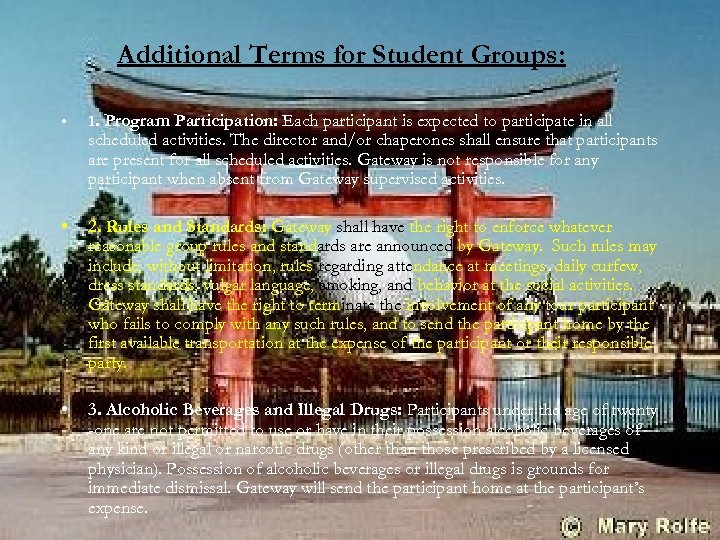 Additional Terms for Student Groups: • 1. Program Participation: Each participant is expected to