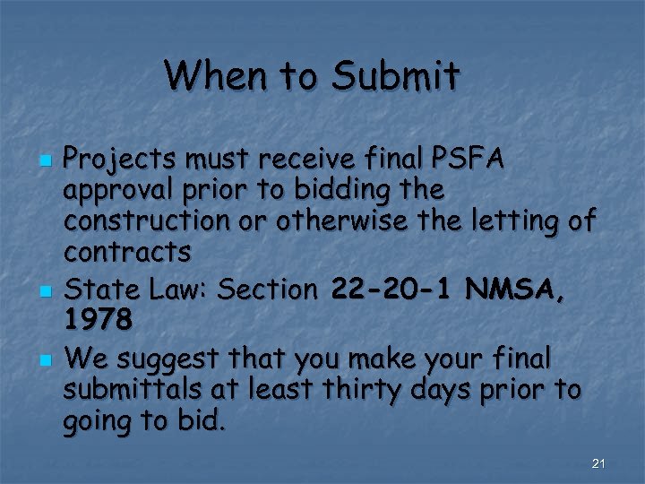 When to Submit n n n Projects must receive final PSFA approval prior to