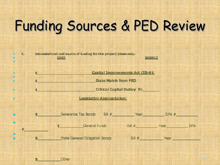 Funding Sources & PED Review n n E. Estimated cost and source of funding