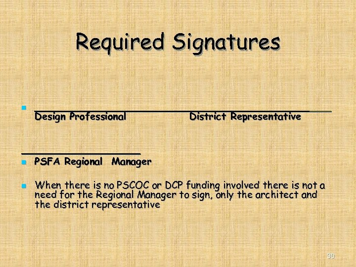 Required Signatures n n n _________ Design Professional ________ District Representative _________ PSFA Regional