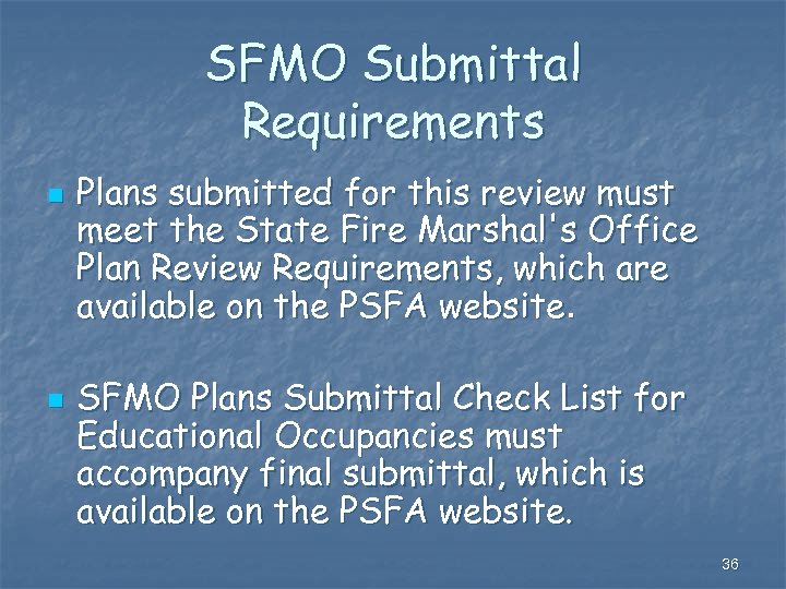 SFMO Submittal Requirements n n Plans submitted for this review must meet the State