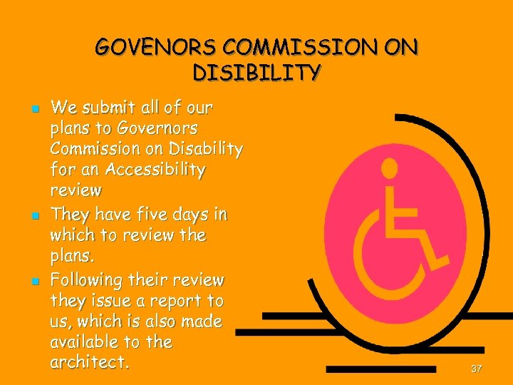 GOVENORS COMMISSION ON DISIBILITY n n n We submit all of our plans to