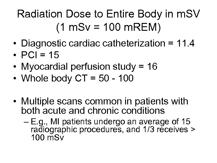 Radiation Dose to Entire Body in m. SV (1 m. Sv = 100 m.