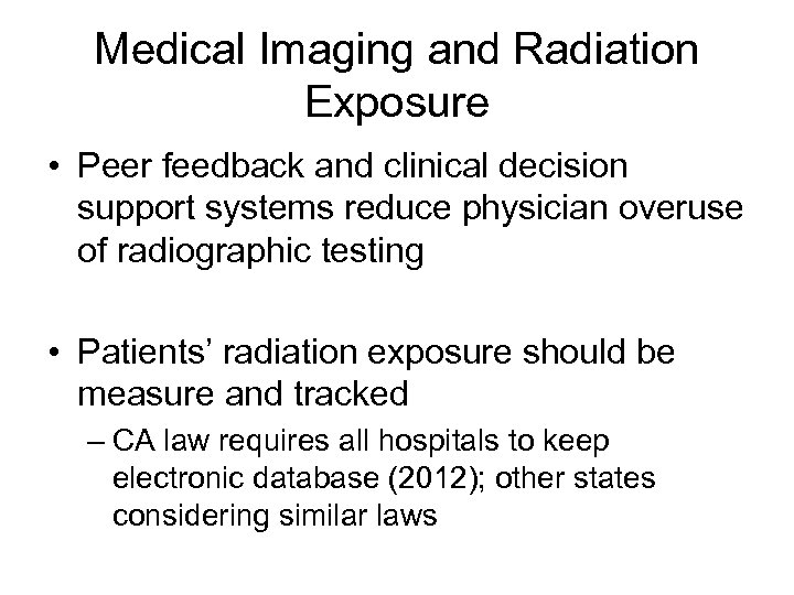 Medical Imaging and Radiation Exposure • Peer feedback and clinical decision support systems reduce