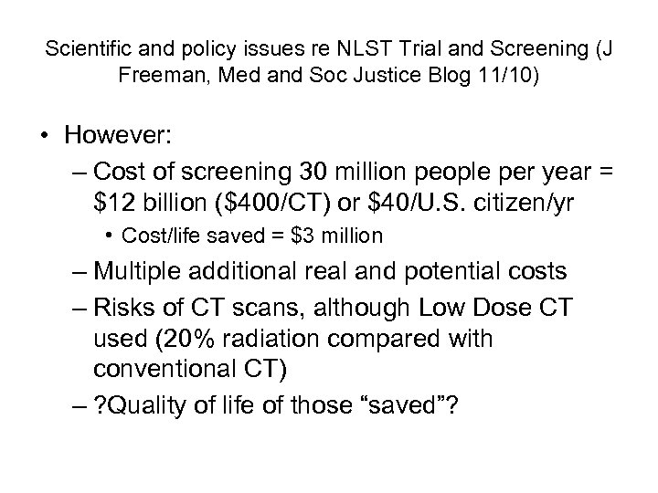 Scientific and policy issues re NLST Trial and Screening (J Freeman, Med and Soc