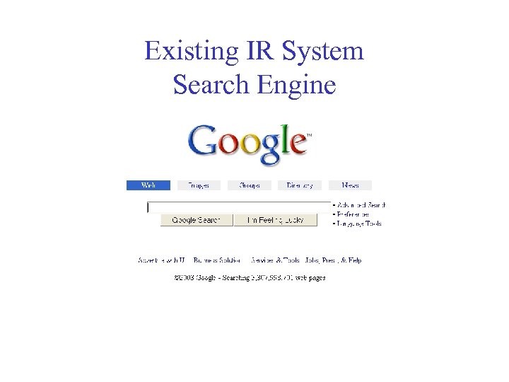 Existing IR System Search Engine 