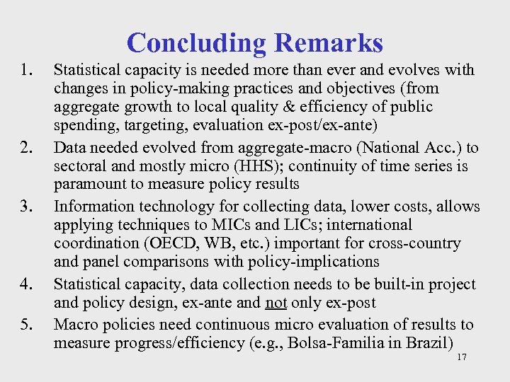 Concluding Remarks 1. 2. 3. 4. 5. Statistical capacity is needed more than ever