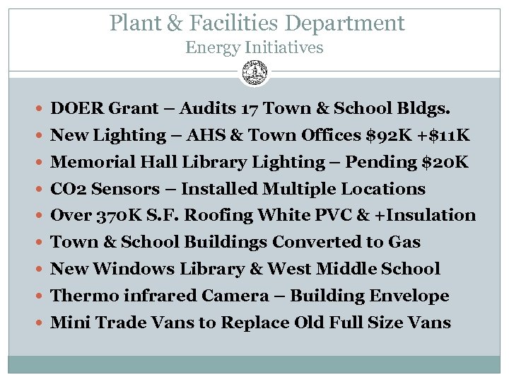  Plant & Facilities Department Energy Initiatives DOER Grant – Audits 17 Town &