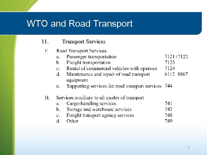 WTO and Road Transport 11. Transport Services 7 