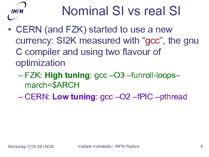 Nominal SI vs real SI • CERN (and FZK) started to use a new