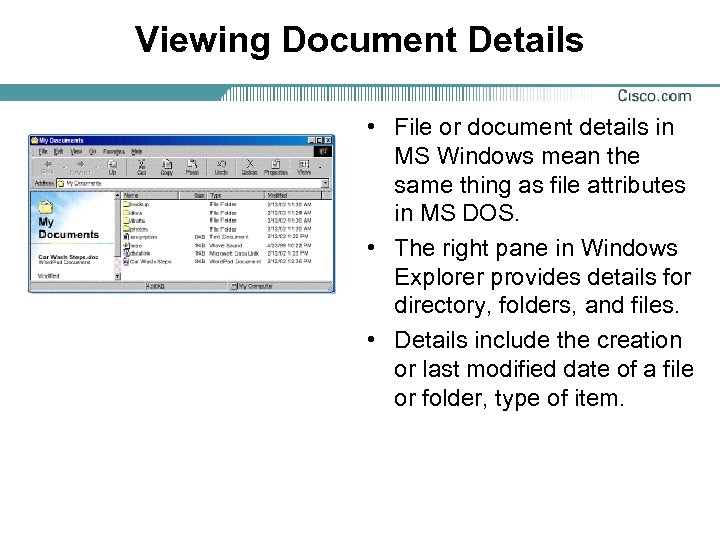 Viewing Document Details • File or document details in MS Windows mean the same