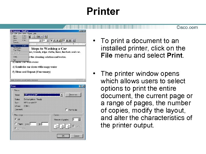 Printer • To print a document to an installed printer, click on the File