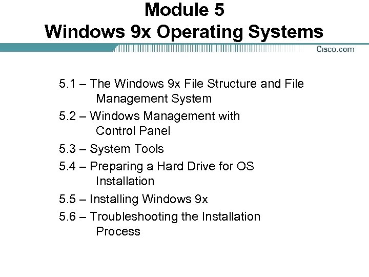 Module 5 Windows 9 x Operating Systems 5. 1 – The Windows 9 x