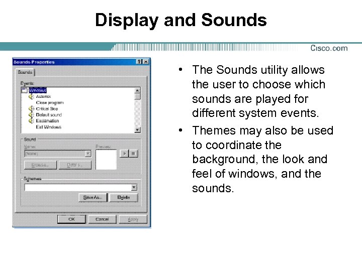 Display and Sounds • The Sounds utility allows the user to choose which sounds