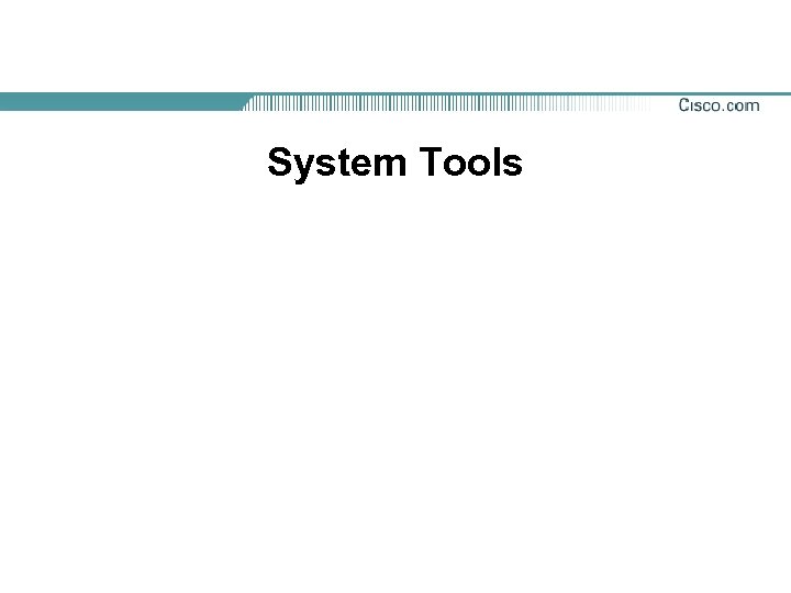 System Tools 