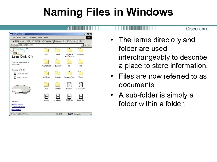 Naming Files in Windows • The terms directory and folder are used interchangeably to