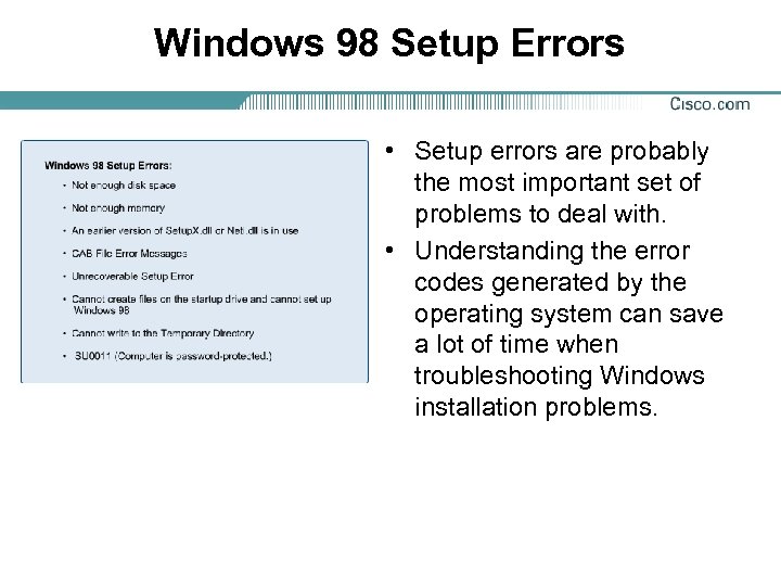 Windows 98 Setup Errors • Setup errors are probably the most important set of