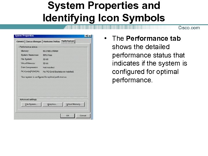 System Properties and Identifying Icon Symbols • The Performance tab shows the detailed performance