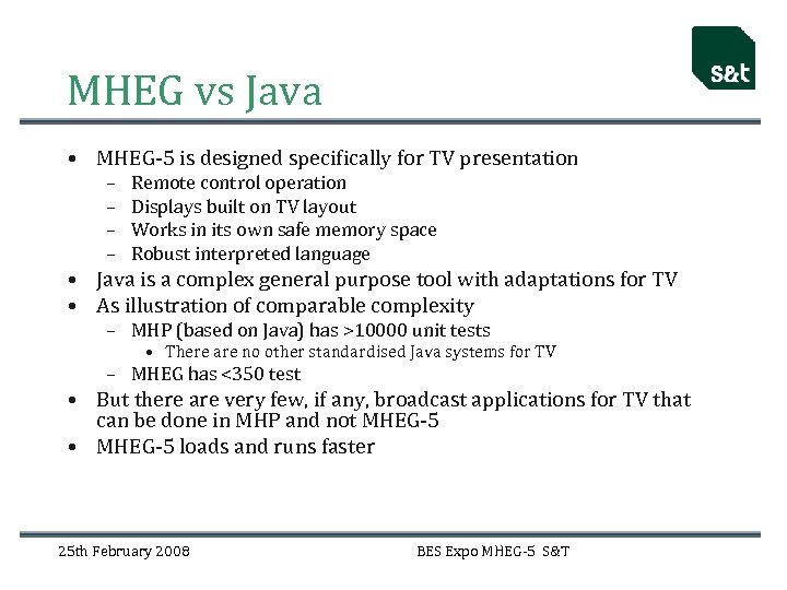 MHEG vs Java • MHEG-5 is designed specifically for TV presentation – – Remote