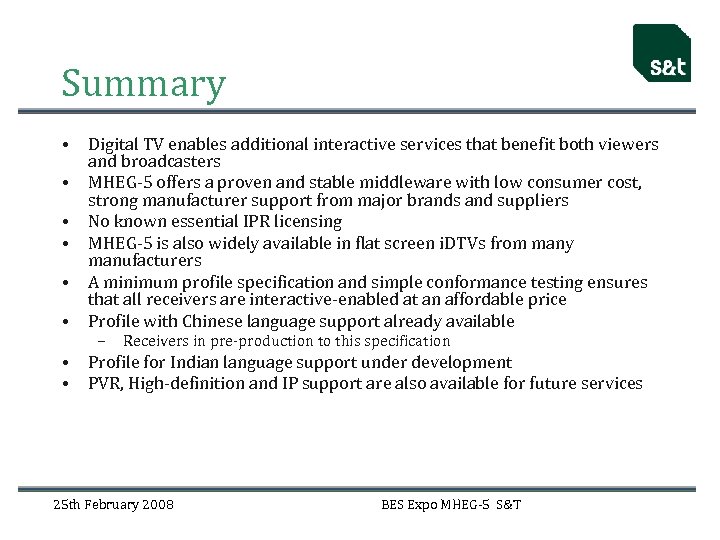 Summary • • Digital TV enables additional interactive services that benefit both viewers and