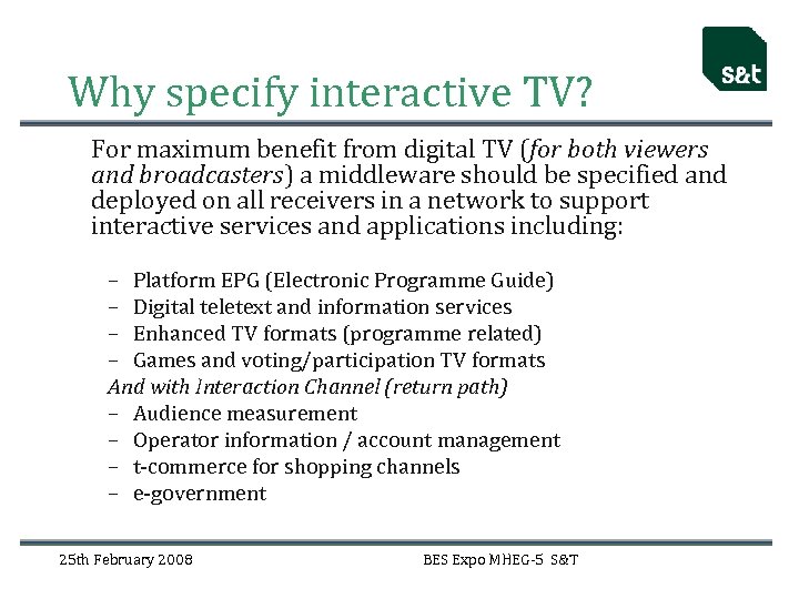 Why specify interactive TV? For maximum benefit from digital TV (for both viewers and