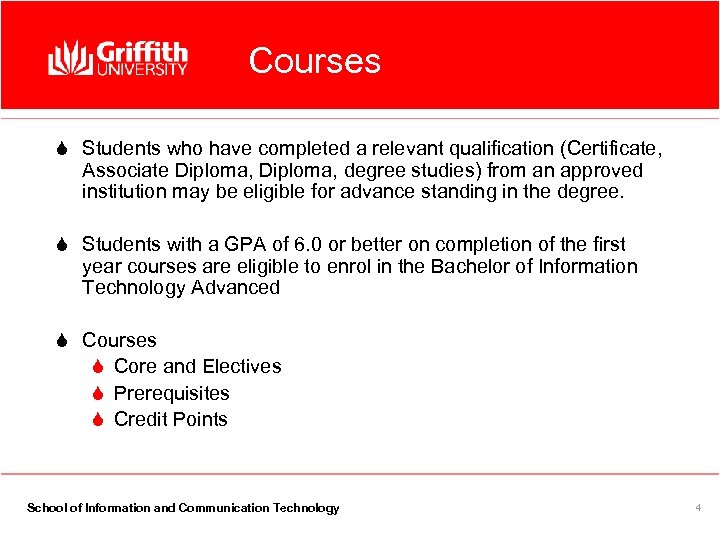 Courses S Students who have completed a relevant qualification (Certificate, Associate Diploma, degree studies)