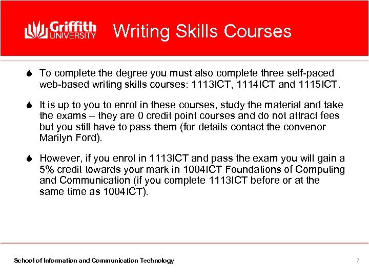 Writing Skills Courses S To complete the degree you must also complete three self-paced