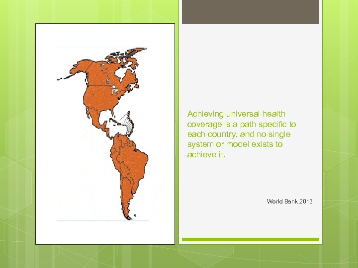 Achieving universal health coverage is a path specific to each country, and no single
