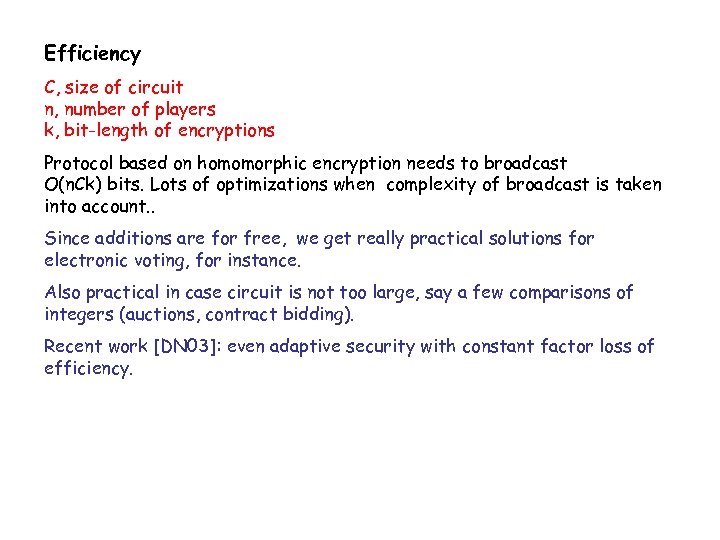 Efficiency C, size of circuit n, number of players k, bit-length of encryptions Protocol