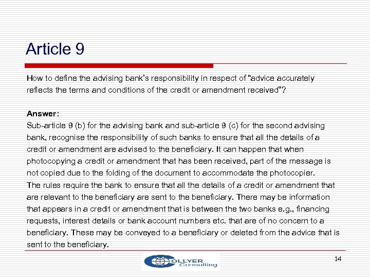 Article 9 How to define the advising bank’s responsibility in respect of “advice accurately