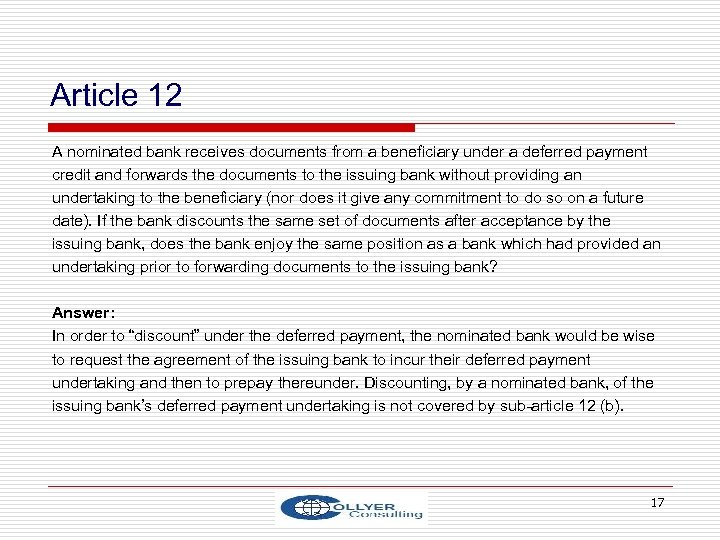 Article 12 A nominated bank receives documents from a beneficiary under a deferred payment