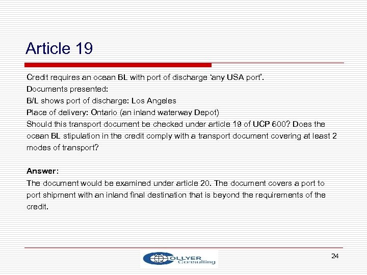 Article 19 Credit requires an ocean BL with port of discharge ‘any USA port’.