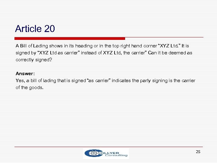 Article 20 A Bill of Lading shows in its heading or in the top