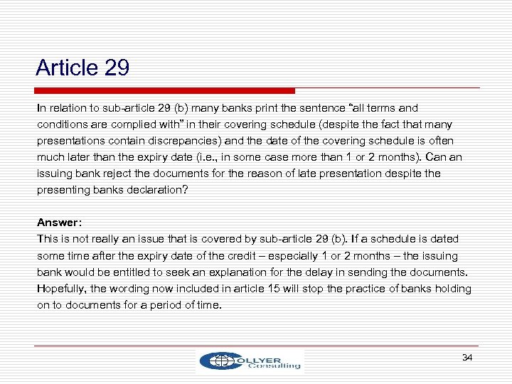 Article 29 In relation to sub-article 29 (b) many banks print the sentence “all