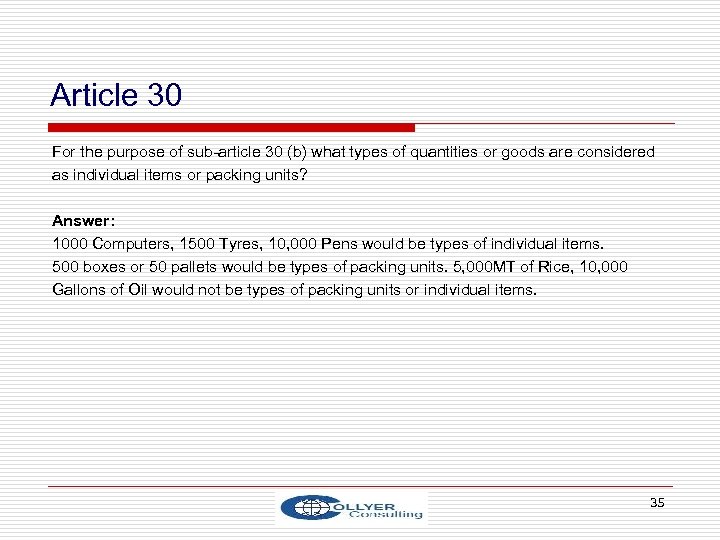 Article 30 For the purpose of sub-article 30 (b) what types of quantities or