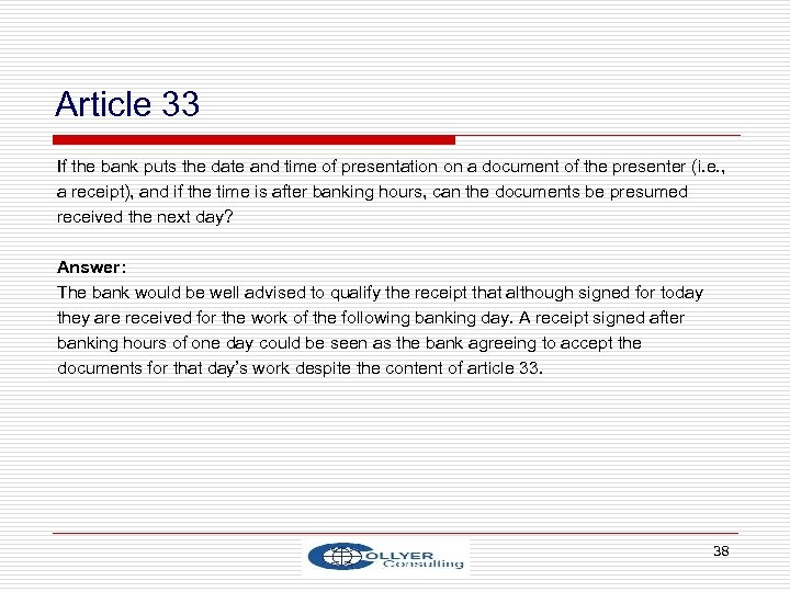 Article 33 If the bank puts the date and time of presentation on a