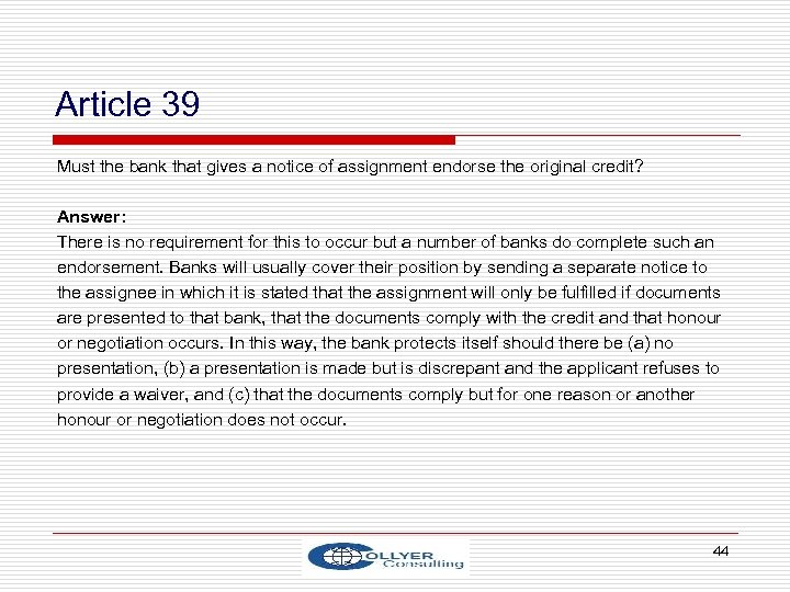 Article 39 Must the bank that gives a notice of assignment endorse the original