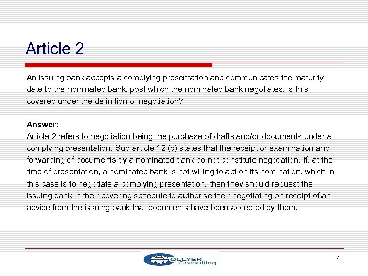 Article 2 An issuing bank accepts a complying presentation and communicates the maturity date