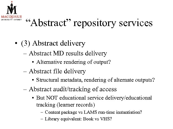 “Abstract” repository services • (3) Abstract delivery – Abstract MD results delivery • Alternative