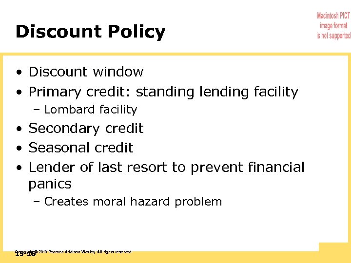Discount Policy • Discount window • Primary credit: standing lending facility – Lombard facility
