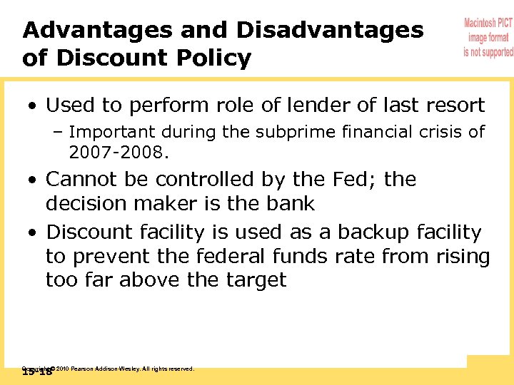 Advantages and Disadvantages of Discount Policy • Used to perform role of lender of