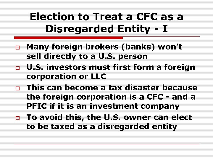 Election to Treat a CFC as a Disregarded Entity - I o o Many