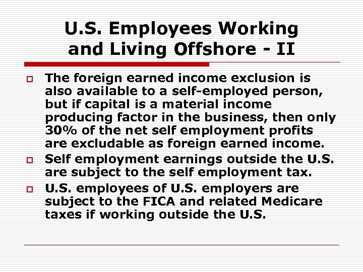 U. S. Employees Working and Living Offshore - II o o o The foreign