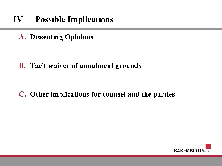 IV Possible Implications A. Dissenting Opinions B. Tacit waiver of annulment grounds C. Other