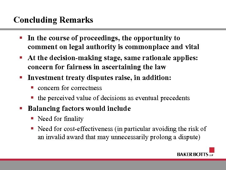 Concluding Remarks § In the course of proceedings, the opportunity to comment on legal