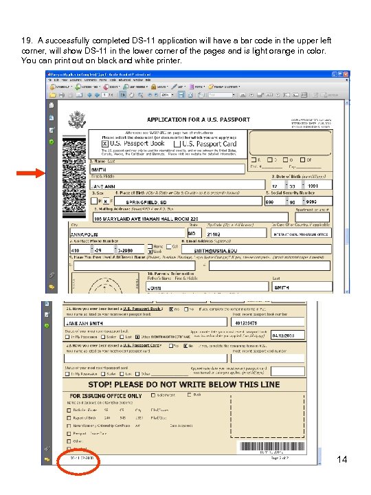 19. A successfully completed DS-11 application will have a bar code in the upper